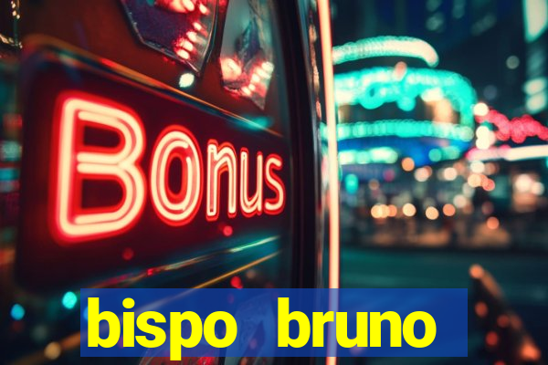 bispo bruno leonardo fortuna